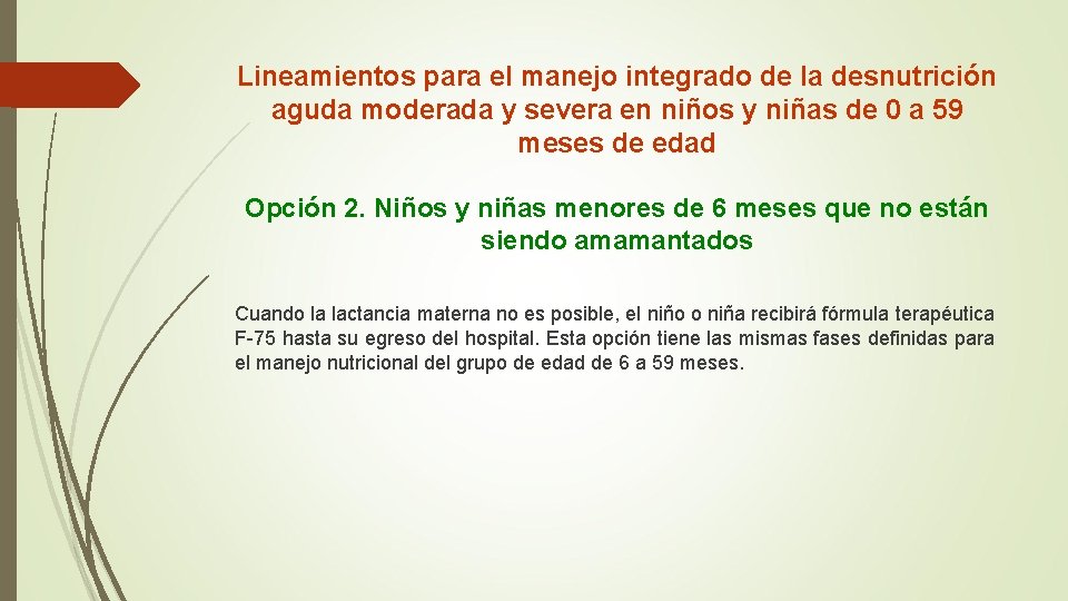 Lineamientos para el manejo integrado de la desnutrición aguda moderada y severa en niños Lineamientos para el manejo integrado de la desnutrición aguda moderada y severa en niños