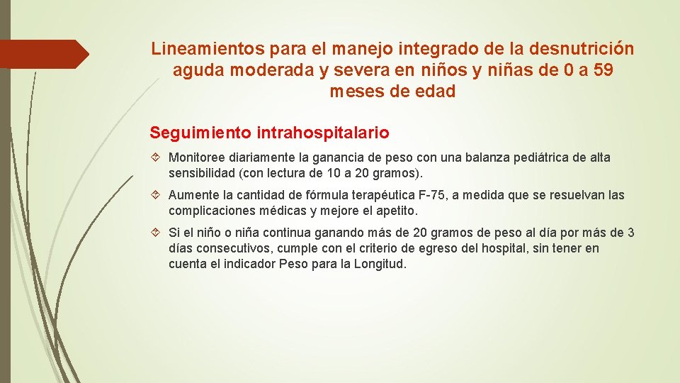 Lineamientos para el manejo integrado de la desnutrición aguda moderada y severa en niños Lineamientos para el manejo integrado de la desnutrición aguda moderada y severa en niños