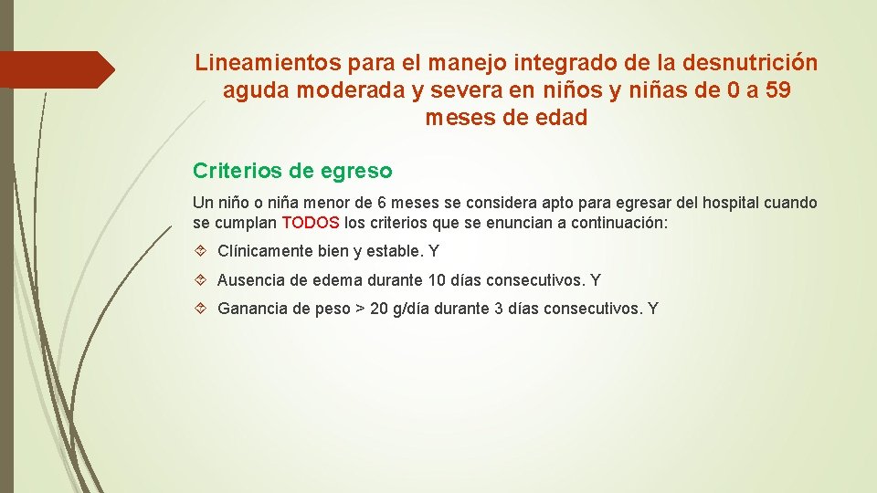 Lineamientos para el manejo integrado de la desnutrición aguda moderada y severa en niños Lineamientos para el manejo integrado de la desnutrición aguda moderada y severa en niños
