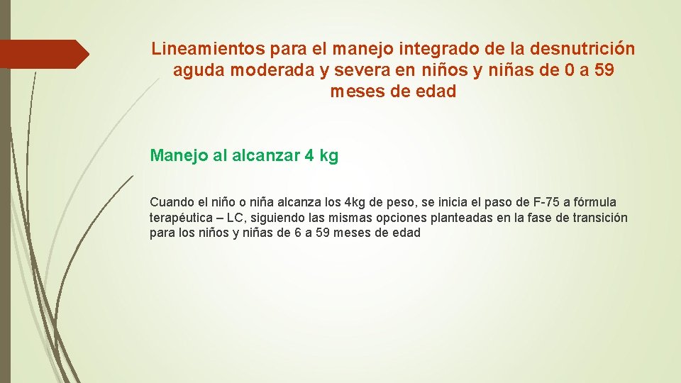 Lineamientos para el manejo integrado de la desnutrición aguda moderada y severa en niños Lineamientos para el manejo integrado de la desnutrición aguda moderada y severa en niños