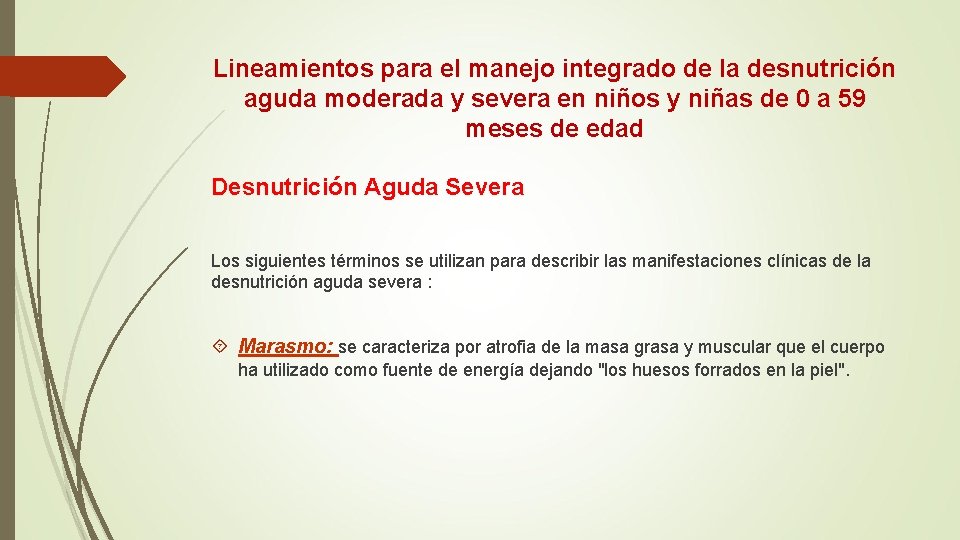 Lineamientos para el manejo integrado de la desnutrición aguda moderada y severa en niños Lineamientos para el manejo integrado de la desnutrición aguda moderada y severa en niños