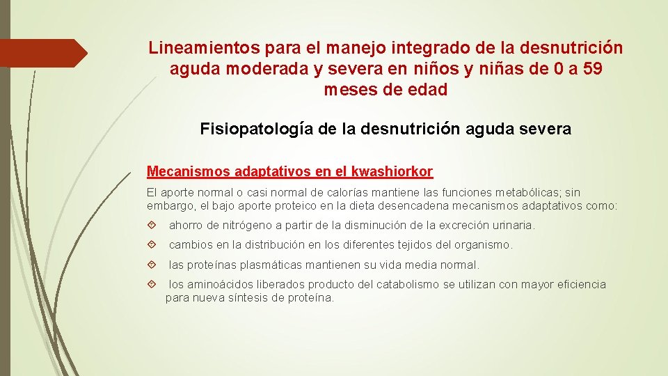 Lineamientos para el manejo integrado de la desnutrición aguda moderada y severa en niños Lineamientos para el manejo integrado de la desnutrición aguda moderada y severa en niños