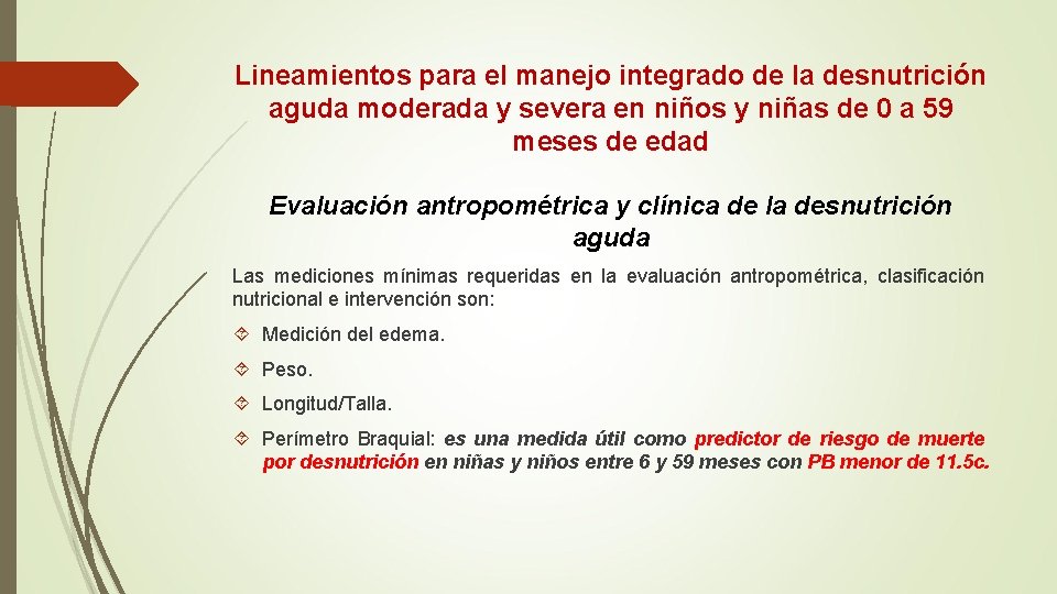 Lineamientos para el manejo integrado de la desnutrición aguda moderada y severa en niños Lineamientos para el manejo integrado de la desnutrición aguda moderada y severa en niños
