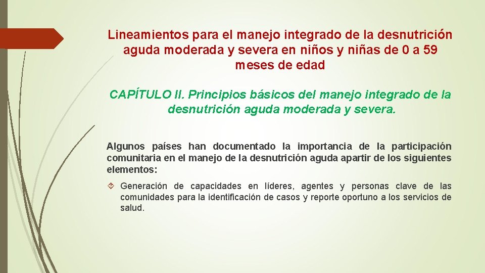 Lineamientos para el manejo integrado de la desnutrición aguda moderada y severa en niños Lineamientos para el manejo integrado de la desnutrición aguda moderada y severa en niños