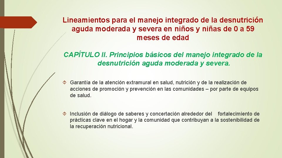 Lineamientos para el manejo integrado de la desnutrición aguda moderada y severa en niños Lineamientos para el manejo integrado de la desnutrición aguda moderada y severa en niños