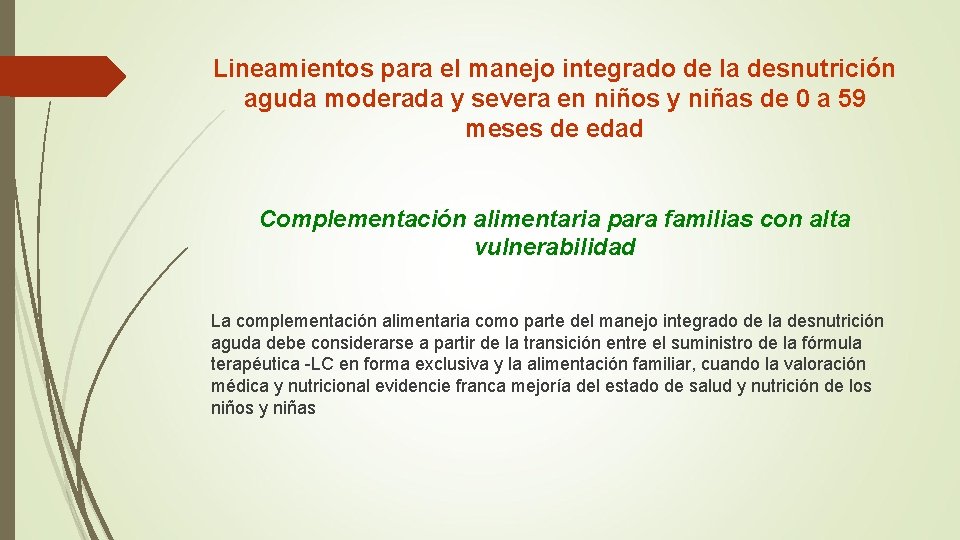 Lineamientos para el manejo integrado de la desnutrición aguda moderada y severa en niños Lineamientos para el manejo integrado de la desnutrición aguda moderada y severa en niños