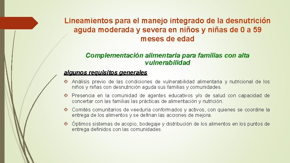 Lineamientos para el manejo integrado de la desnutrición aguda moderada y severa en niños Lineamientos para el manejo integrado de la desnutrición aguda moderada y severa en niños