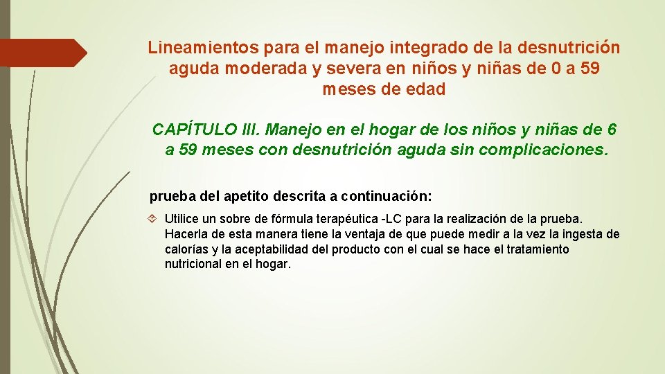 Lineamientos para el manejo integrado de la desnutrición aguda moderada y severa en niños Lineamientos para el manejo integrado de la desnutrición aguda moderada y severa en niños