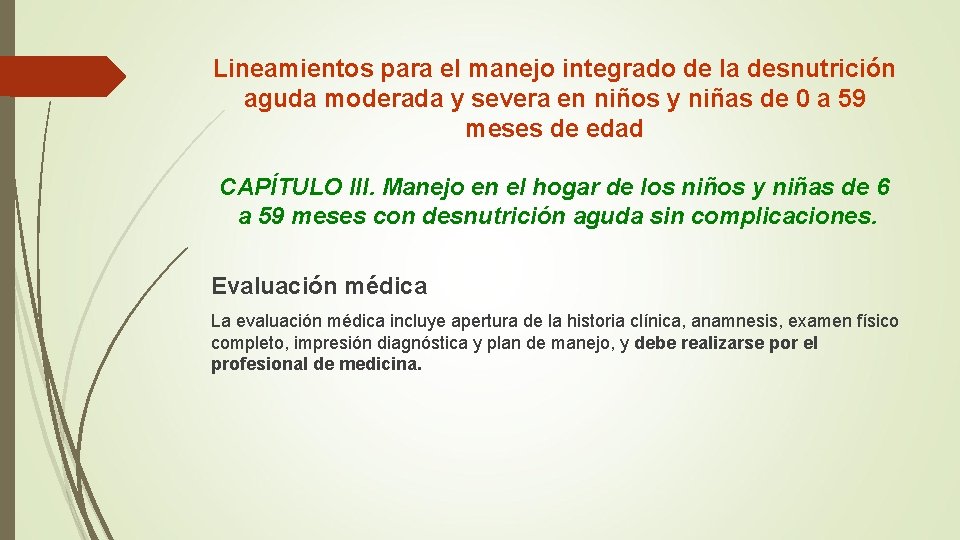 Lineamientos para el manejo integrado de la desnutrición aguda moderada y severa en niños Lineamientos para el manejo integrado de la desnutrición aguda moderada y severa en niños