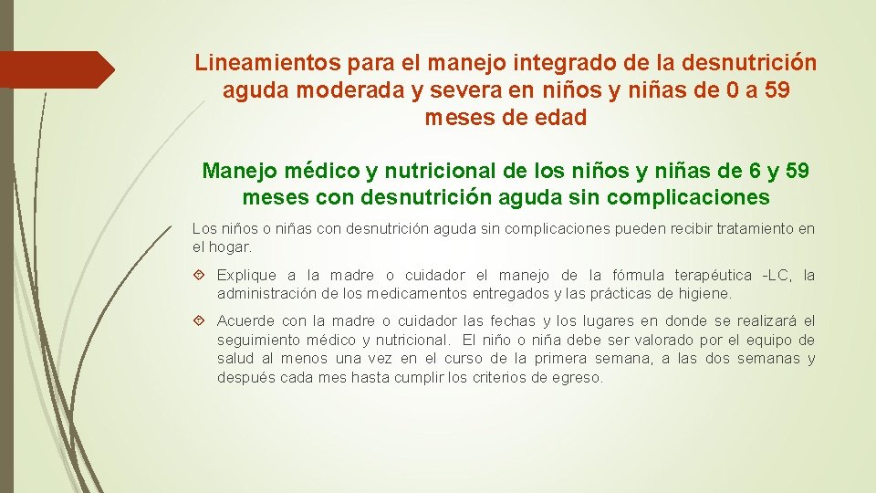 Lineamientos para el manejo integrado de la desnutrición aguda moderada y severa en niños Lineamientos para el manejo integrado de la desnutrición aguda moderada y severa en niños