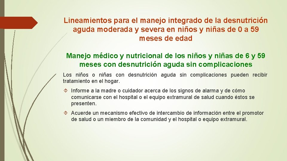 Lineamientos para el manejo integrado de la desnutrición aguda moderada y severa en niños Lineamientos para el manejo integrado de la desnutrición aguda moderada y severa en niños