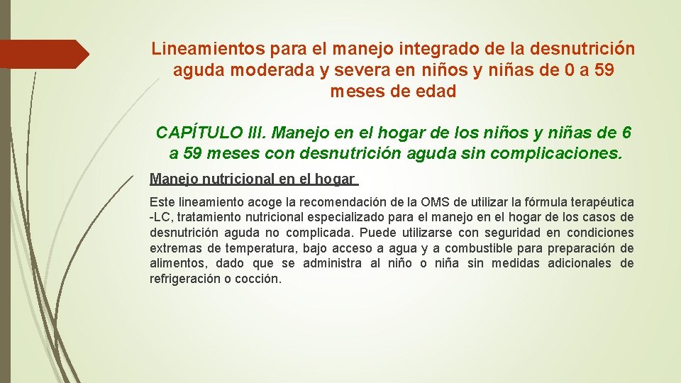 Lineamientos para el manejo integrado de la desnutrición aguda moderada y severa en niños Lineamientos para el manejo integrado de la desnutrición aguda moderada y severa en niños