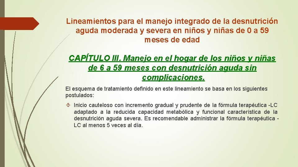 Lineamientos para el manejo integrado de la desnutrición aguda moderada y severa en niños Lineamientos para el manejo integrado de la desnutrición aguda moderada y severa en niños