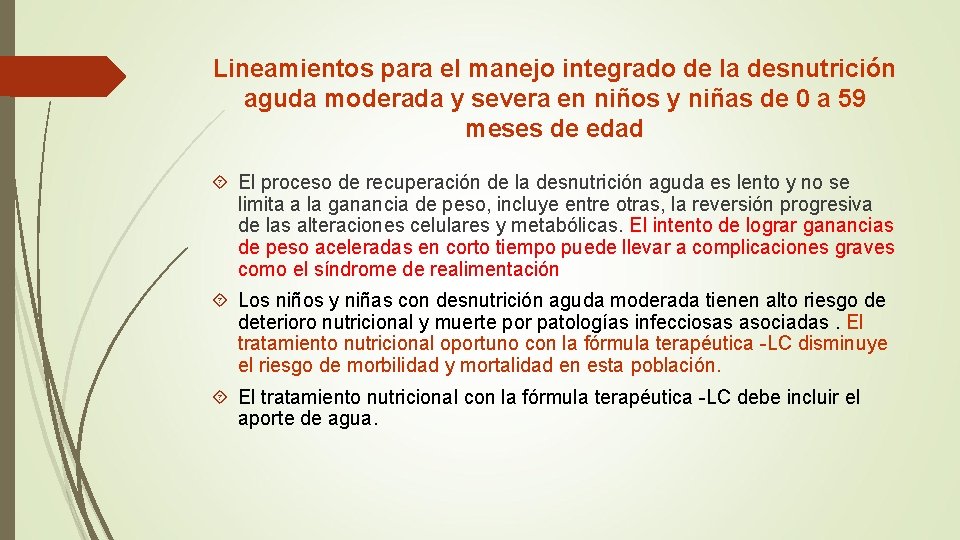 Lineamientos para el manejo integrado de la desnutrición aguda moderada y severa en niños Lineamientos para el manejo integrado de la desnutrición aguda moderada y severa en niños