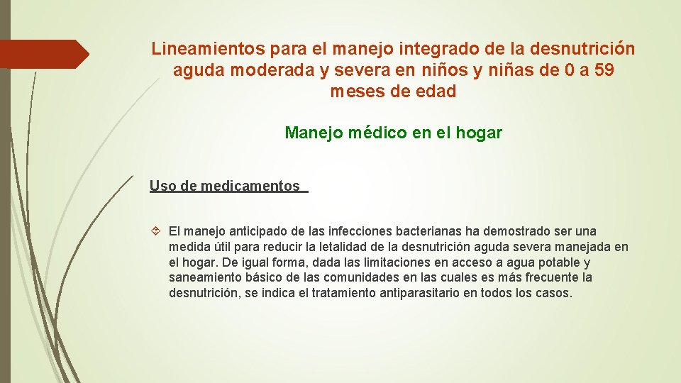 Lineamientos para el manejo integrado de la desnutrición aguda moderada y severa en niños Lineamientos para el manejo integrado de la desnutrición aguda moderada y severa en niños