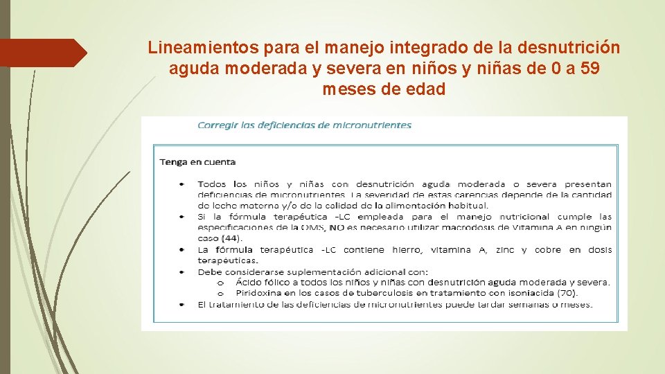Lineamientos para el manejo integrado de la desnutrición aguda moderada y severa en niños Lineamientos para el manejo integrado de la desnutrición aguda moderada y severa en niños
