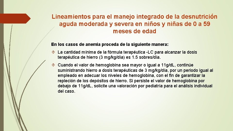 Lineamientos para el manejo integrado de la desnutrición aguda moderada y severa en niños Lineamientos para el manejo integrado de la desnutrición aguda moderada y severa en niños