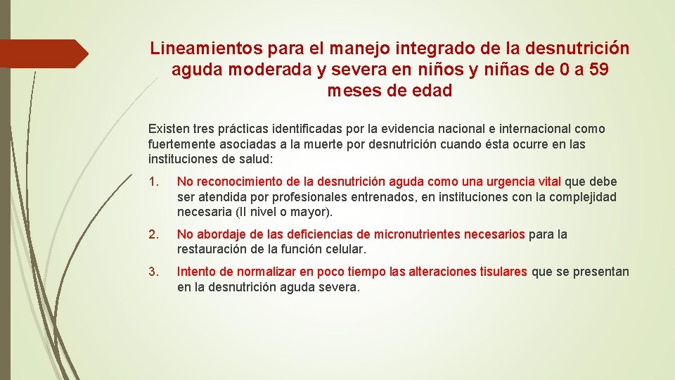 Lineamientos para el manejo integrado de la desnutrición aguda moderada y severa en niños Lineamientos para el manejo integrado de la desnutrición aguda moderada y severa en niños