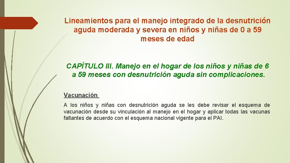 Lineamientos para el manejo integrado de la desnutrición aguda moderada y severa en niños Lineamientos para el manejo integrado de la desnutrición aguda moderada y severa en niños