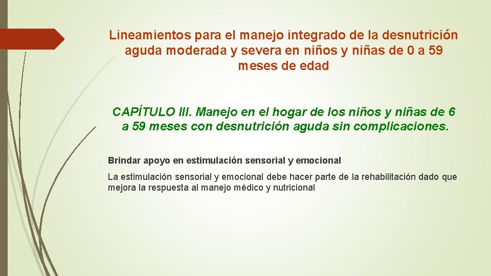 Lineamientos para el manejo integrado de la desnutrición aguda moderada y severa en niños Lineamientos para el manejo integrado de la desnutrición aguda moderada y severa en niños