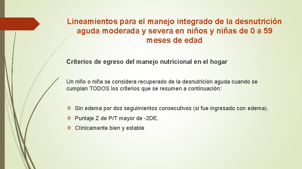 Lineamientos para el manejo integrado de la desnutrición aguda moderada y severa en niños Lineamientos para el manejo integrado de la desnutrición aguda moderada y severa en niños