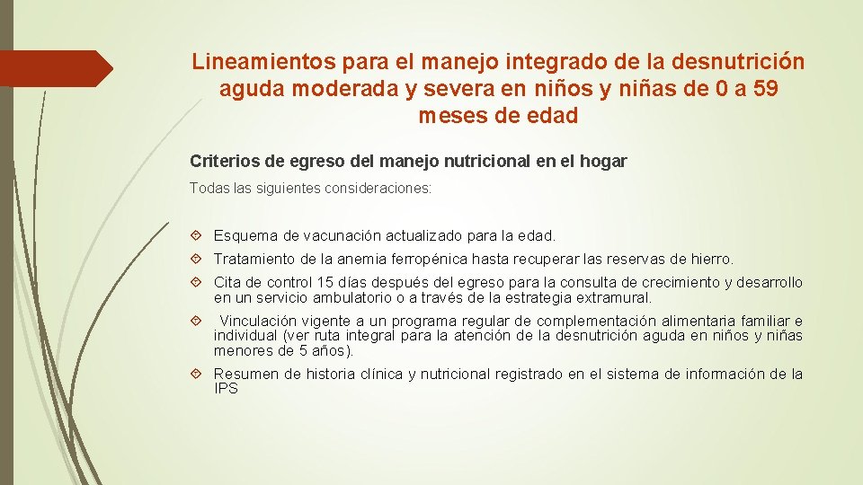 Lineamientos para el manejo integrado de la desnutrición aguda moderada y severa en niños Lineamientos para el manejo integrado de la desnutrición aguda moderada y severa en niños