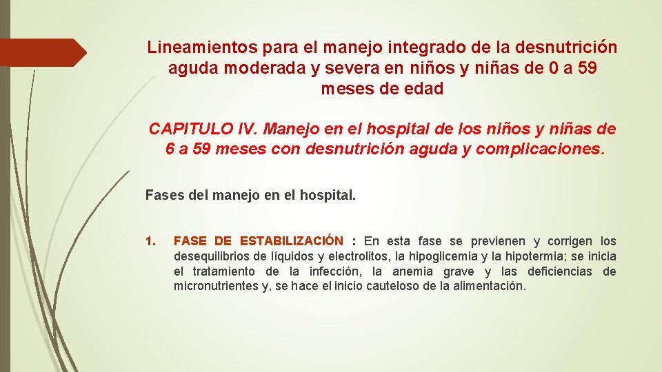Lineamientos para el manejo integrado de la desnutrición aguda moderada y severa en niños Lineamientos para el manejo integrado de la desnutrición aguda moderada y severa en niños
