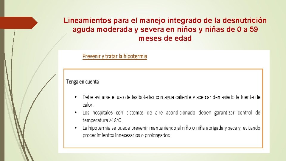 Lineamientos para el manejo integrado de la desnutrición aguda moderada y severa en niños Lineamientos para el manejo integrado de la desnutrición aguda moderada y severa en niños