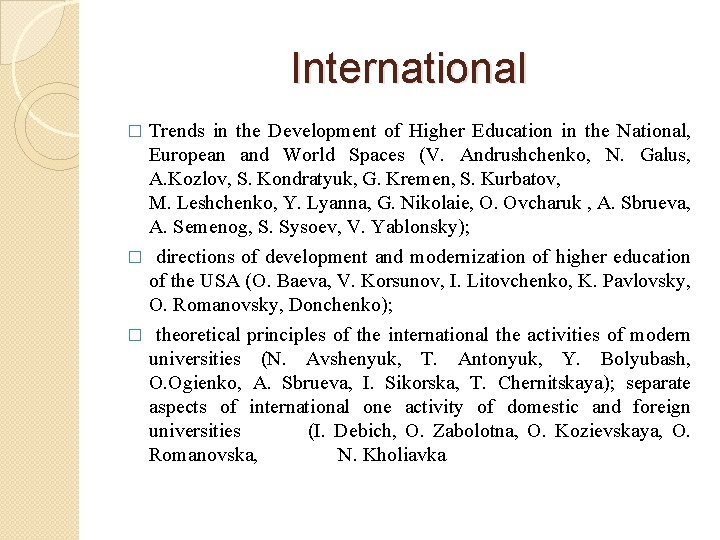 International Trends in the Development of Higher Education in the National, European and World