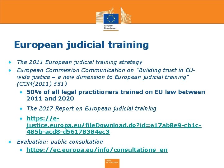 European judicial training • The 2011 European judicial training strategy • European Commission Communication