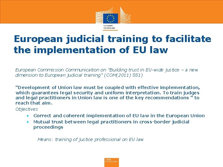 European judicial training to facilitate the implementation of EU law European Commission Communication on