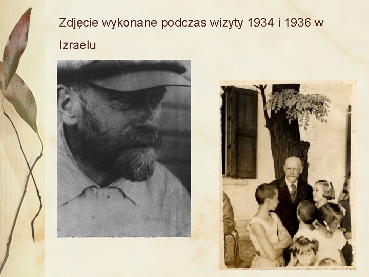 Zdjęcie wykonane podczas wizyty 1934 i 1936 w Izraelu 