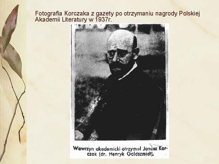 Fotografia Korczaka z gazety po otrzymaniu nagrody Polskiej Akademii Literatury w 1937 r. 