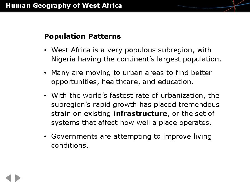 Human Geography of West Africa Population Patterns • West Africa is a very populous