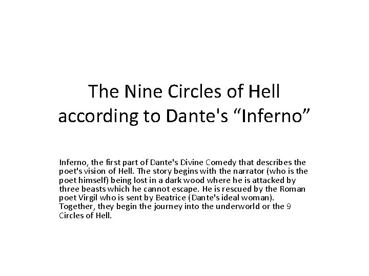 The Nine Circles of Hell according to Dante's “Inferno” Inferno, the first part of