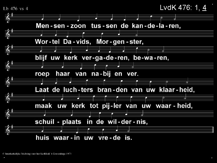 Lvd. K 476: 1, 4 . . . 