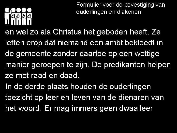 Formulier voor de bevestiging van ouderlingen en diakenen en wel zo als Christus het