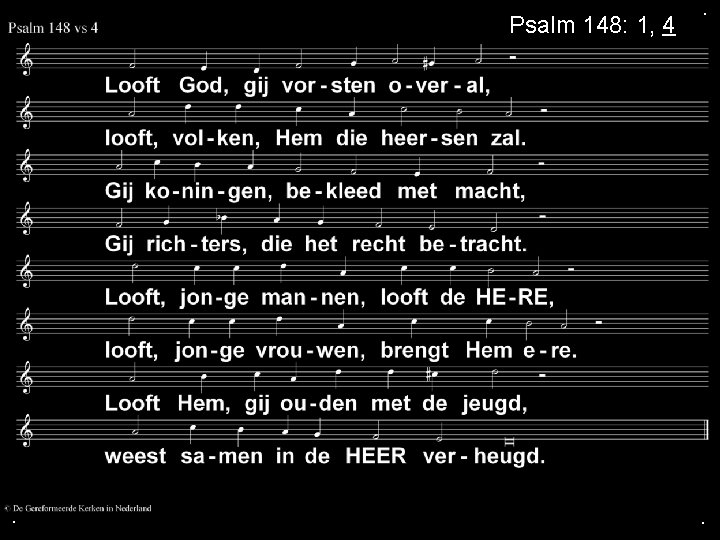 Psalm 148: 1, 4 . . . 