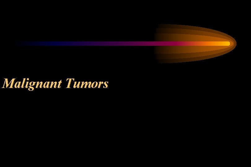 Malignant Tumors 