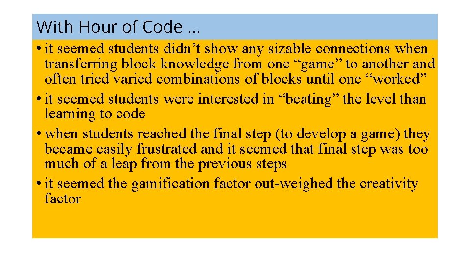 With Hour of Code … • it seemed students didn’t show any sizable connections With Hour of Code … • it seemed students didn’t show any sizable connections