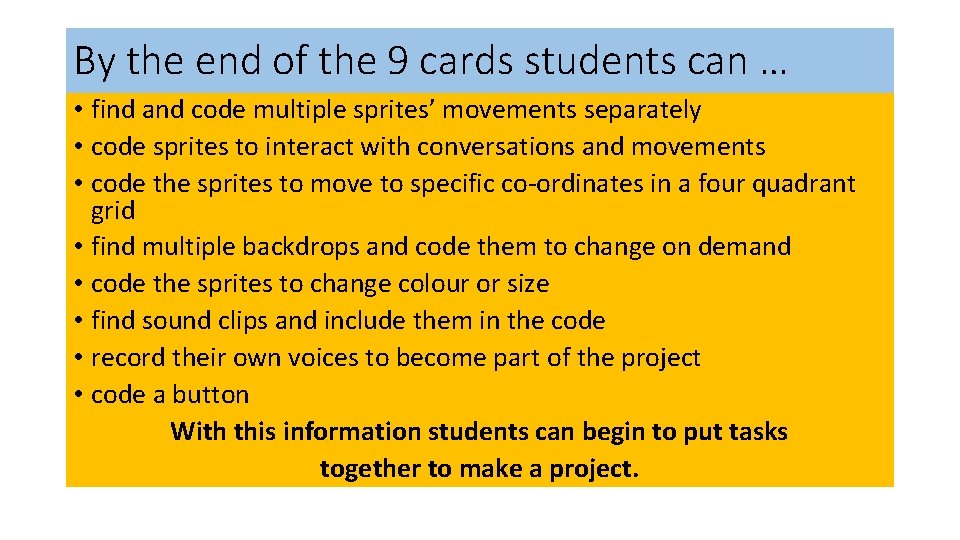 By the end of the 9 cards students can … • find and code By the end of the 9 cards students can … • find and code