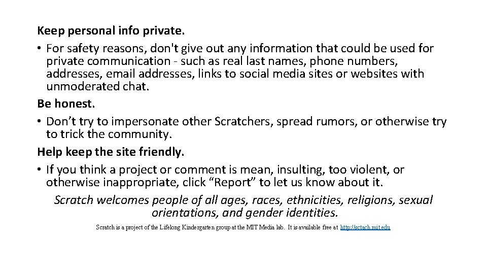 Keep personal info private. • For safety reasons, don't give out any information that Keep personal info private. • For safety reasons, don't give out any information that