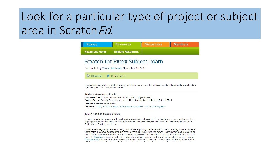 Look for a particular type of project or subject area in Scratch. Ed. Look for a particular type of project or subject area in Scratch. Ed.