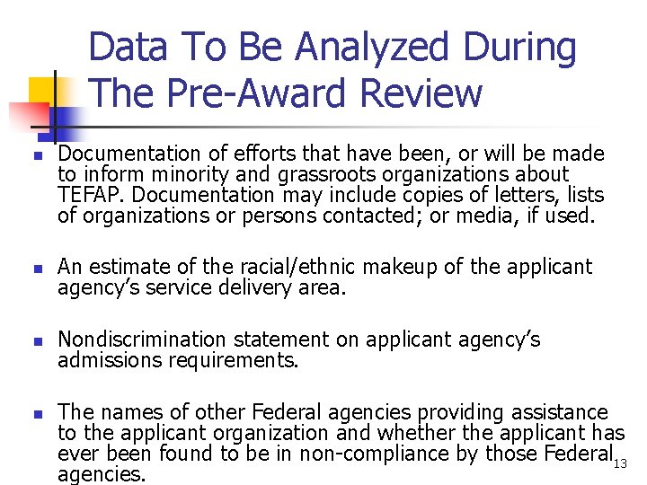 Data To Be Analyzed During The Pre-Award Review n Documentation of efforts that have
