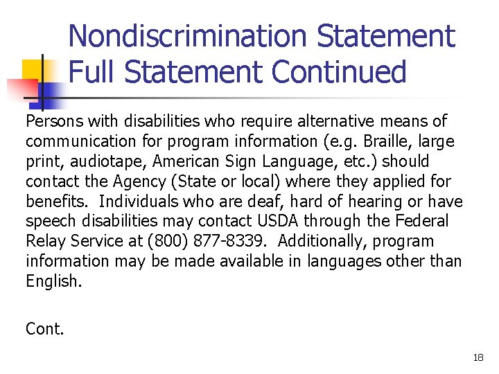 Nondiscrimination Statement Full Statement Continued Persons with disabilities who require alternative means of communication