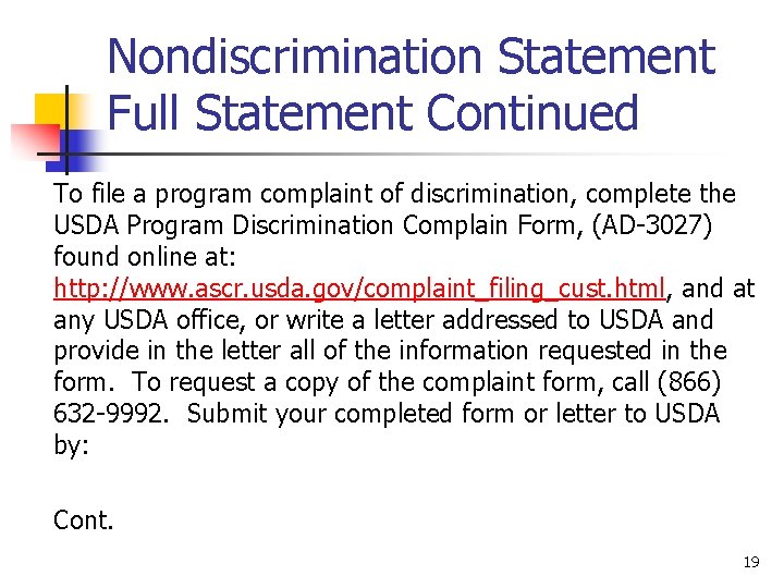 Nondiscrimination Statement Full Statement Continued To file a program complaint of discrimination, complete the