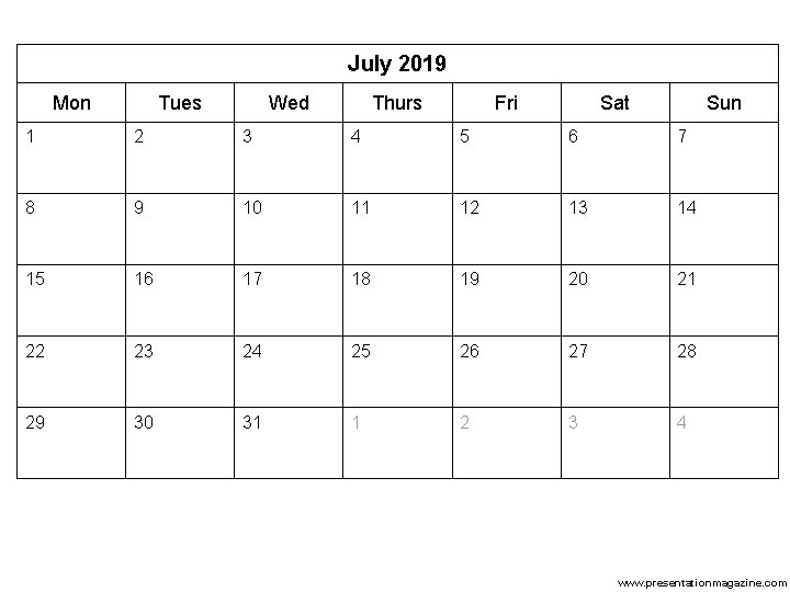 July 2019 Mon Tues Wed Thurs Fri Sat Sun 1 2 3 4 5 July 2019 Mon Tues Wed Thurs Fri Sat Sun 1 2 3 4 5