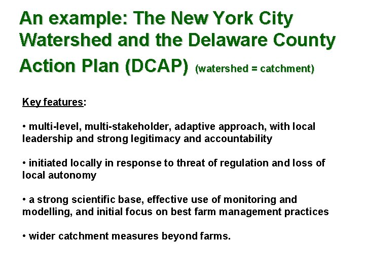 An example: The New York City Watershed and the Delaware County Action Plan (DCAP)