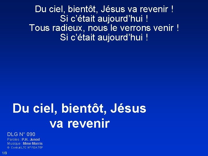 Du ciel, bientôt, Jésus va revenir ! Si c’était aujourd’hui ! Tous radieux, nous