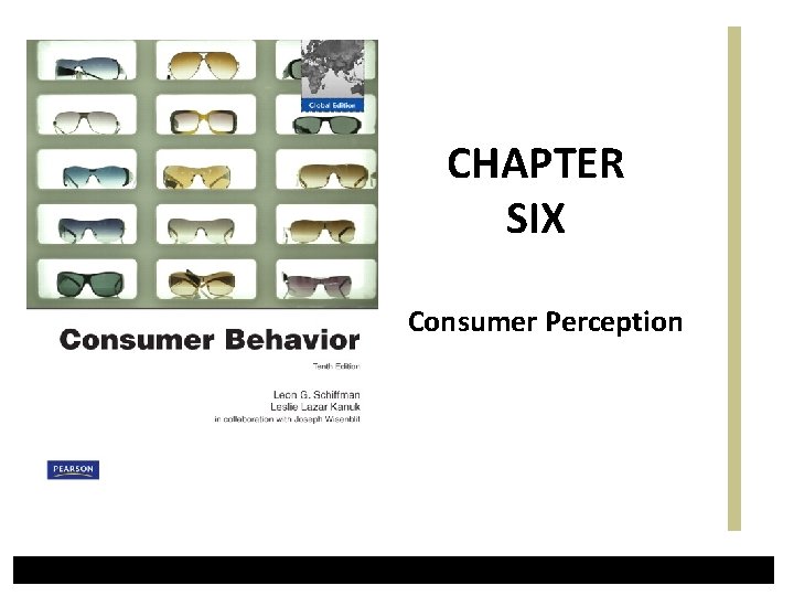 CHAPTER SIX Consumer Perception 